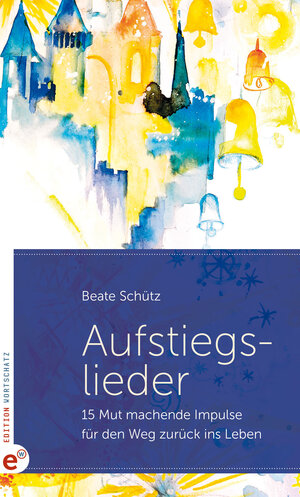 Buchcover Aufstiegslieder | Beate Schütz | EAN 9783943362640 | ISBN 3-943362-64-7 | ISBN 978-3-943362-64-0