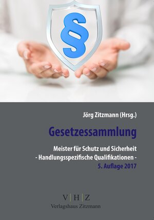 Buchcover Gesetzessammlung Meister für Schutz und Sicherheit – Handlungsspezifische Qualifikationen – 5. Auflage  | EAN 9783943370652 | ISBN 3-943370-65-8 | ISBN 978-3-943370-65-2