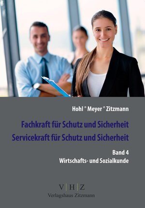 Buchcover Fachkraft für Schutz und Sicherheit, Servicekraft für Schutz und Sicherheit Band 4 Wirtschaft & Soziales | Jörg Zitzmann | EAN 9783943370713 | ISBN 3-943370-71-2 | ISBN 978-3-943370-71-3