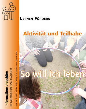 Buchcover Aktivität und Teilhabe - So will ich leben | Martina Ziegler | EAN 9783943373165 | ISBN 3-943373-16-9 | ISBN 978-3-943373-16-5