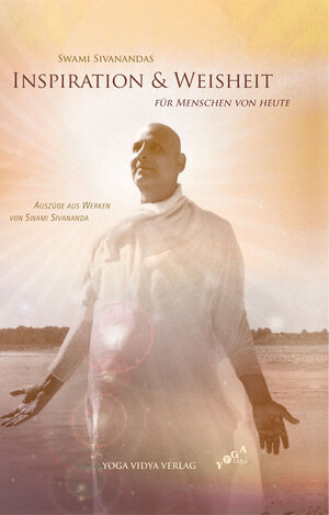Buchcover Swami Sivanandas Inspiration & Weisheit für Menschen von heute | Swami Sivananda | EAN 9783943376210 | ISBN 3-943376-21-4 | ISBN 978-3-943376-21-0
