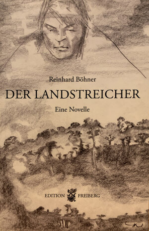 Buchcover Der Landstreicher | Reinhard Böhner | EAN 9783943377194 | ISBN 3-943377-19-9 | ISBN 978-3-943377-19-4