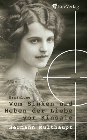 Buchcover Vom Sinken und Heben der Liebe vor Kinsale | Hermann Multhaupt | EAN 9783943380408 | ISBN 3-943380-40-8 | ISBN 978-3-943380-40-8