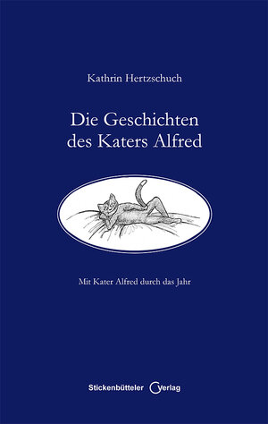 Buchcover Die Geschichten des Katers Alfred | Kathrin Hertzschuch | EAN 9783943387001 | ISBN 3-943387-00-3 | ISBN 978-3-943387-00-1