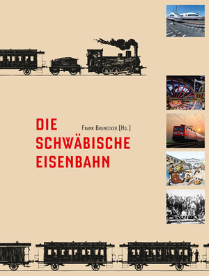 Buchcover Die Schwäbische Eisenbahn | Hartwig Beiche | EAN 9783943391336 | ISBN 3-943391-33-7 | ISBN 978-3-943391-33-6