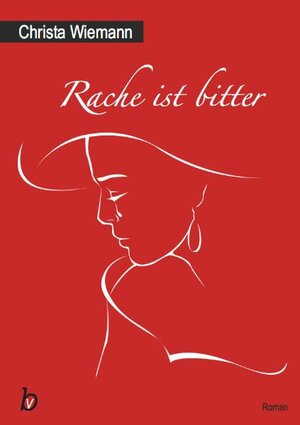 Buchcover Rache ist bitter | Christa Wiemann | EAN 9783943397024 | ISBN 3-943397-02-5 | ISBN 978-3-943397-02-4
