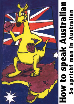 Buchcover How to speak Australian | Sascha Exner | EAN 9783943403008 | ISBN 3-943403-00-9 | ISBN 978-3-943403-00-8