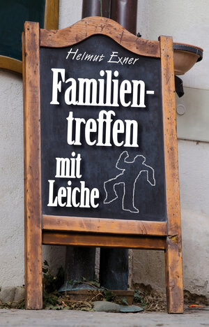 Buchcover Familientreffen mit Leiche | Helmut Exner | EAN 9783943403343 | ISBN 3-943403-34-3 | ISBN 978-3-943403-34-3
