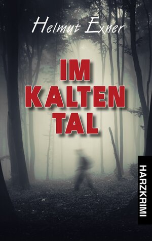Buchcover Im Kalten Tal | Helmut Exner | EAN 9783943403701 | ISBN 3-943403-70-X | ISBN 978-3-943403-70-1