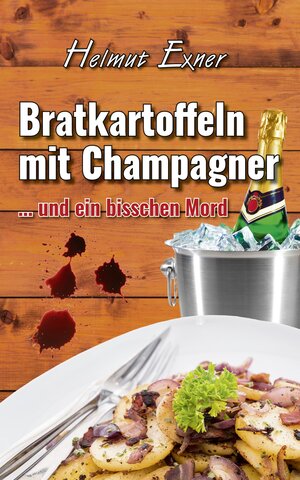 Buchcover Bratkartoffeln mit Champagner | Helmut Exner | EAN 9783943403947 | ISBN 3-943403-94-7 | ISBN 978-3-943403-94-7