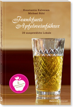 Buchcover Frankfurts Apfelweinführer | Konstantin Kalveram | EAN 9783943407129 | ISBN 3-943407-12-8 | ISBN 978-3-943407-12-9