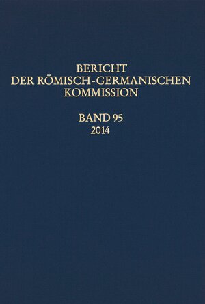 Buchcover Bericht der Römisch-Germanischen Kommission Band 95 / 2014  | EAN 9783943407952 | ISBN 3-943407-95-0 | ISBN 978-3-943407-95-2