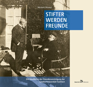 Buchcover Stifter werden Freunde | Michael Maaser | EAN 9783943407990 | ISBN 3-943407-99-3 | ISBN 978-3-943407-99-0
