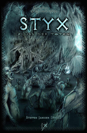Buchcover Styx - Fluss der Toten  | EAN 9783943408010 | ISBN 3-943408-01-9 | ISBN 978-3-943408-01-0