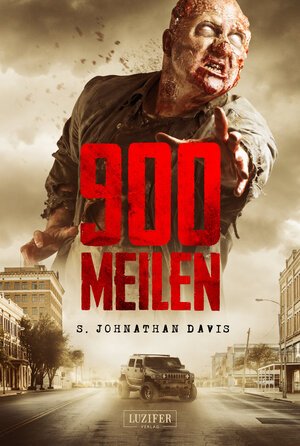 Buchcover 900 MEILEN - Zombie-Thriller | S. Johnathan Davis | EAN 9783943408249 | ISBN 3-943408-24-8 | ISBN 978-3-943408-24-9