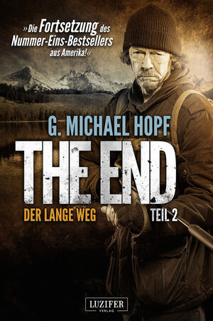 Buchcover DER LANGE WEG (The End 2) | G. Michael Hopf | EAN 9783943408263 | ISBN 3-943408-26-4 | ISBN 978-3-943408-26-3