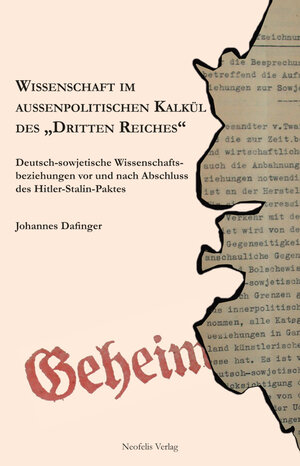 Buchcover Wissenschaft im außenpolitischen Kalkül des „Dritten Reiches“ | Johannes Dafinger | EAN 9783943414646 | ISBN 3-943414-64-7 | ISBN 978-3-943414-64-6