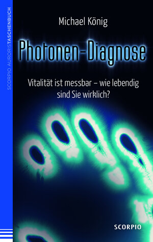 Buchcover Photonen-Diagnose | Michael König | EAN 9783943416701 | ISBN 3-943416-70-4 | ISBN 978-3-943416-70-1