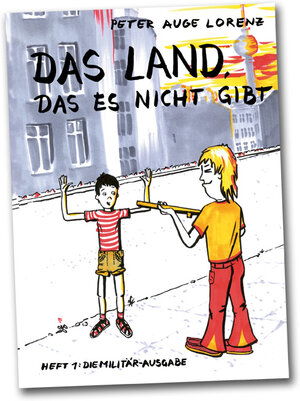 Buchcover Das Land, das es nicht gibt | Peter Auge Lorenz | EAN 9783943417272 | ISBN 3-943417-27-1 | ISBN 978-3-943417-27-2