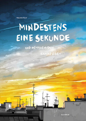 Buchcover Mindestens eine Sekunde | Paulina Stulin | EAN 9783943417395 | ISBN 3-943417-39-5 | ISBN 978-3-943417-39-5