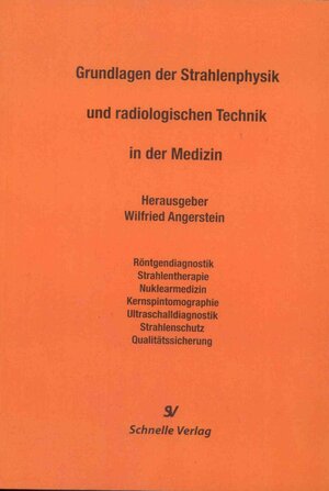 Buchcover Grundlagen der Strahlenphysik und radiologischen Technik in der Medizin  | EAN 9783943422139 | ISBN 3-943422-13-5 | ISBN 978-3-943422-13-9