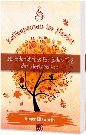 Buchcover Kaffeepausen im Herbst | Roger Ellsworth | EAN 9783943440096 | ISBN 3-943440-09-5 | ISBN 978-3-943440-09-6