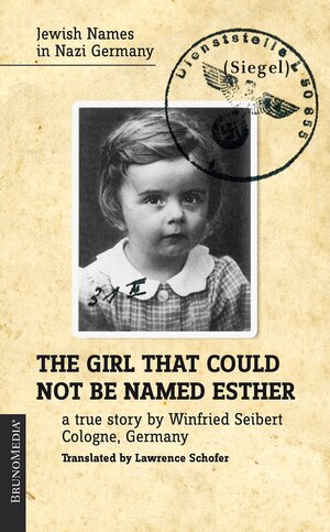 Buchcover The girl that could not be named Esther | Winfried Seibert | EAN 9783943442083 | ISBN 3-943442-08-X | ISBN 978-3-943442-08-3