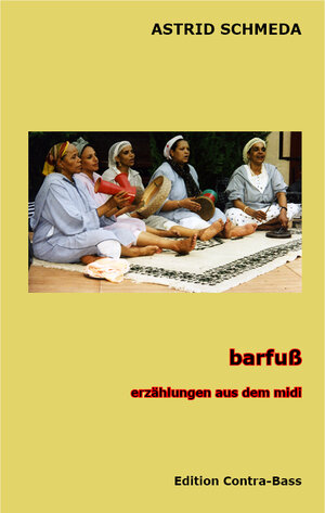 Buchcover barfuß | Astrid Schmeda | EAN 9783943446029 | ISBN 3-943446-02-6 | ISBN 978-3-943446-02-9