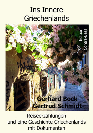 Buchcover Ins Innere Griechenlands | Gertrud Schmidt | EAN 9783943446562 | ISBN 3-943446-56-5 | ISBN 978-3-943446-56-2