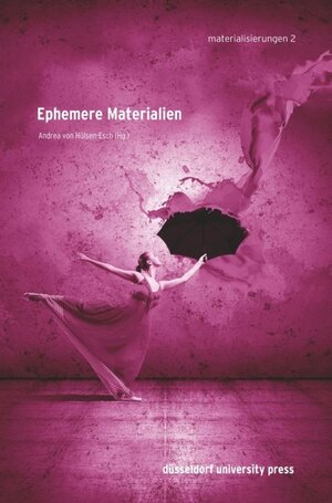 Buchcover Ephemere Materialien | Andrea von Hülsen-Esch | EAN 9783943460971 | ISBN 3-943460-97-5 | ISBN 978-3-943460-97-1