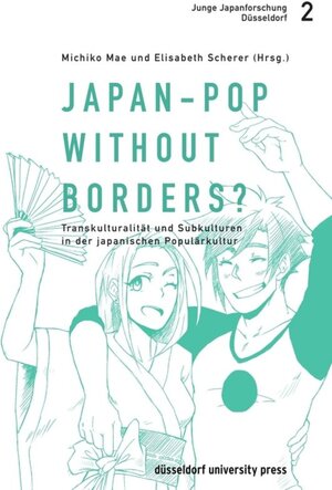 Buchcover Japan-Pop without borders?  | EAN 9783943460995 | ISBN 3-943460-99-1 | ISBN 978-3-943460-99-5
