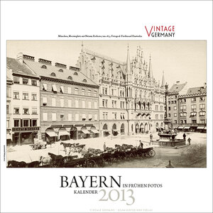 Buchcover Bayern in frühen Fotos. Kalender 2013  | EAN 9783943476057 | ISBN 3-943476-05-7 | ISBN 978-3-943476-05-7