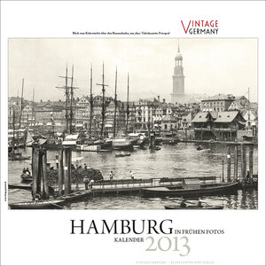 Buchcover Hamburg in frühen Fotos. Kalender 2013  | EAN 9783943476064 | ISBN 3-943476-06-5 | ISBN 978-3-943476-06-4