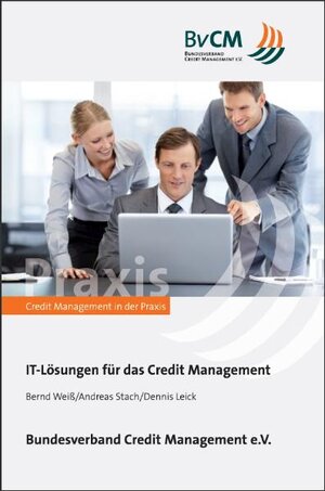 Buchcover IT-Lösungen für das Credit Management | Bernd Weiß | EAN 9783943477016 | ISBN 3-943477-01-0 | ISBN 978-3-943477-01-6
