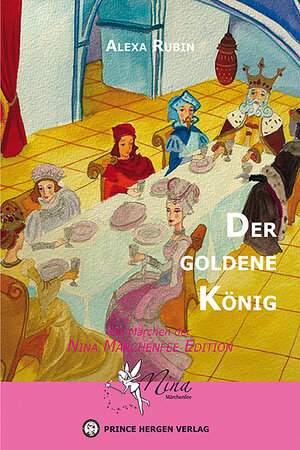Buchcover Der goldene König | Alexa Rubin | EAN 9783943486117 | ISBN 3-943486-11-7 | ISBN 978-3-943486-11-7