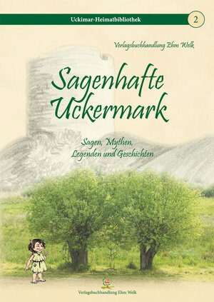 Buchcover Sagenhafte Uckermark  | EAN 9783943487107 | ISBN 3-943487-10-5 | ISBN 978-3-943487-10-7