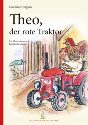 Buchcover Theo, der rote Traktor | Hannelore Jürgens | EAN 9783943487206 | ISBN 3-943487-20-2 | ISBN 978-3-943487-20-6