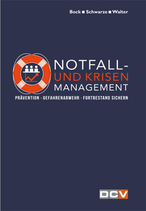 Buchcover Notfall- und Krisenmanagement | Tobias Bock | EAN 9783943488678 | ISBN 3-943488-67-5 | ISBN 978-3-943488-67-8