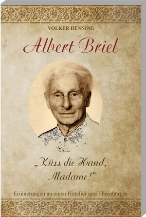Buchcover ALBERT BRIEL | Volker Henning | EAN 9783943494327 | ISBN 3-943494-32-2 | ISBN 978-3-943494-32-7