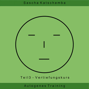 Buchcover Autogenes Training - Teil 3 | Sascha Katschemba | EAN 9783943498042 | ISBN 3-943498-04-2 | ISBN 978-3-943498-04-2
