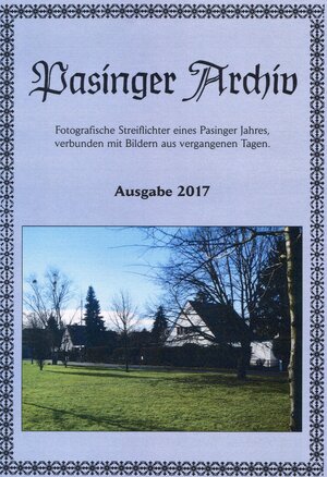Buchcover Pasinger Archiv Ausgabe 2017 | Thomas Hasselwander | EAN 9783943505047 | ISBN 3-943505-04-9 | ISBN 978-3-943505-04-7