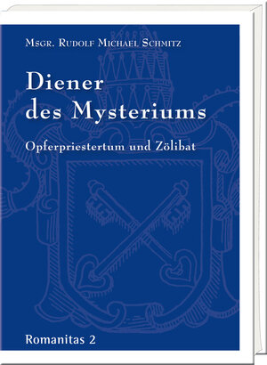Buchcover Diener des Mysteriums | Rudolf Michael Schmitz | EAN 9783943506747 | ISBN 3-943506-74-6 | ISBN 978-3-943506-74-7
