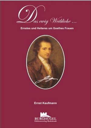 Buchcover Das ewig Weibliche | Ernst Kaufmann | EAN 9783943509007 | ISBN 3-943509-00-1 | ISBN 978-3-943509-00-7