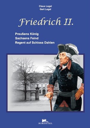 Buchcover Friedrich II. | Claus Legal | EAN 9783943509045 | ISBN 3-943509-04-4 | ISBN 978-3-943509-04-5