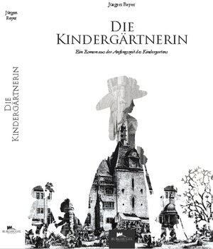 Buchcover Die Kindergärtnerin | Jürgen Reyer | EAN 9783943509106 | ISBN 3-943509-10-9 | ISBN 978-3-943509-10-6