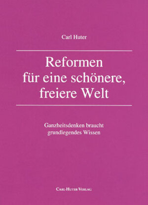 Buchcover Reformen für eine schönere, freiere Welt | Carl Huter | EAN 9783943515084 | ISBN 3-943515-08-7 | ISBN 978-3-943515-08-4