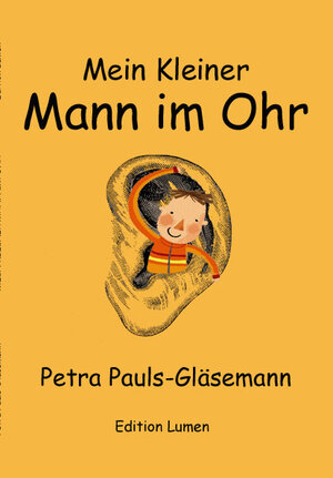 Buchcover Mein kleiner Mann im Ohr | Petra Pauls-Gläsemann | EAN 9783943518375 | ISBN 3-943518-37-X | ISBN 978-3-943518-37-5