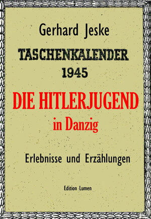 Buchcover Die Hitlerjugend in Danzig | Gerhard Jeske | EAN 9783943518382 | ISBN 3-943518-38-8 | ISBN 978-3-943518-38-2