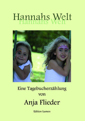 Buchcover Hannahs Welt | Anja Flieder | EAN 9783943518405 | ISBN 3-943518-40-X | ISBN 978-3-943518-40-5