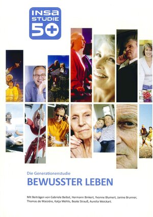 Buchcover INSA-Generationenstudie 50plus "BEWUSSTER LEBEN" | Gabriele Beibst | EAN 9783943520040 | ISBN 3-943520-04-8 | ISBN 978-3-943520-04-0
